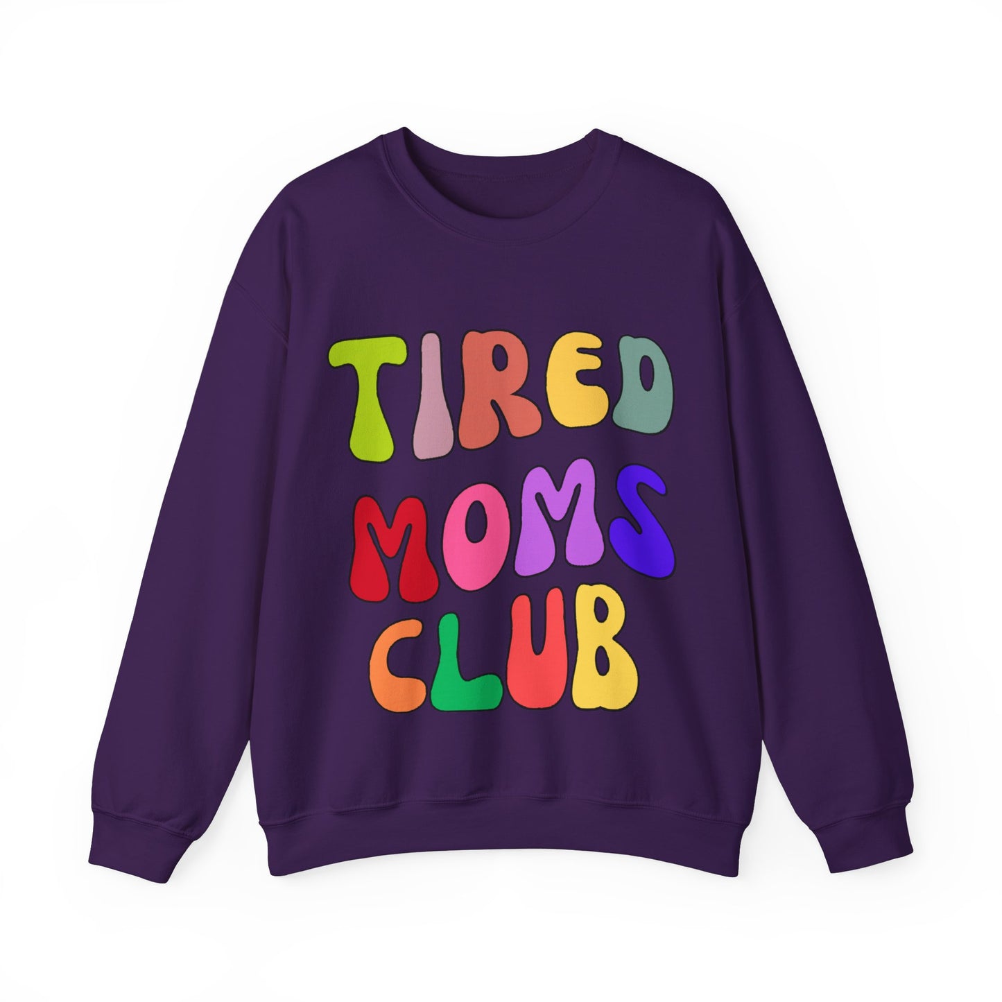Tired Moms Club Sweatshirt Funny Mom Sweatshirt