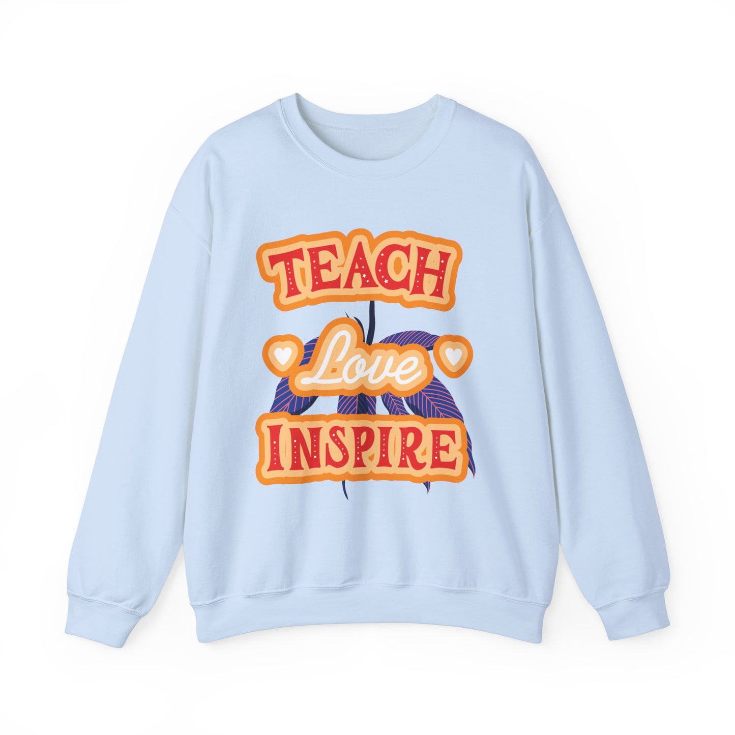 Teach Love Inspire Unisex Teacher Sweatshirt