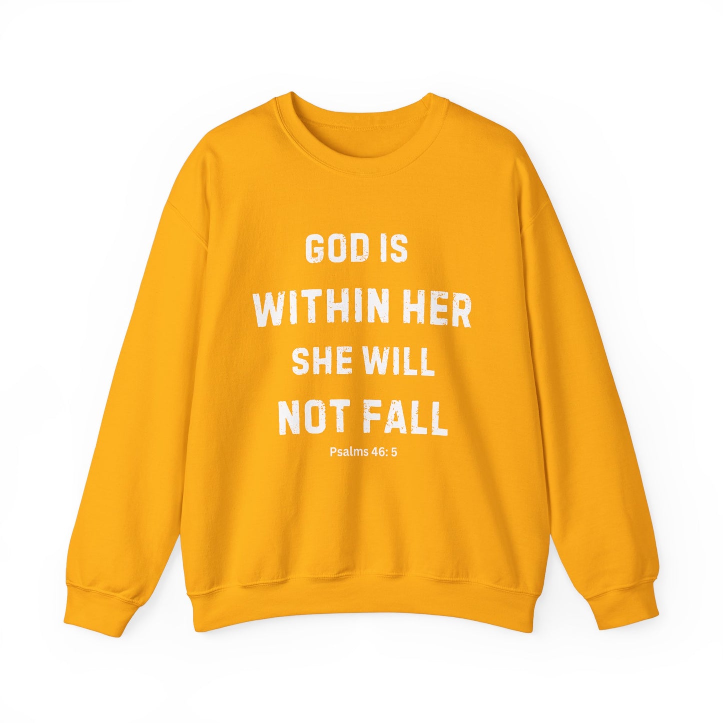 God Is Within Her She Will Not Fall - Christian Sweatshirt