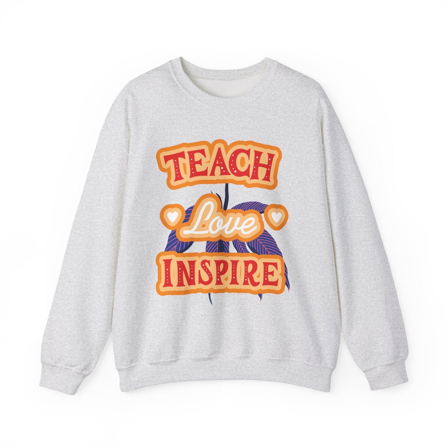 Teach Love Inspire Unisex Teacher Sweatshirt