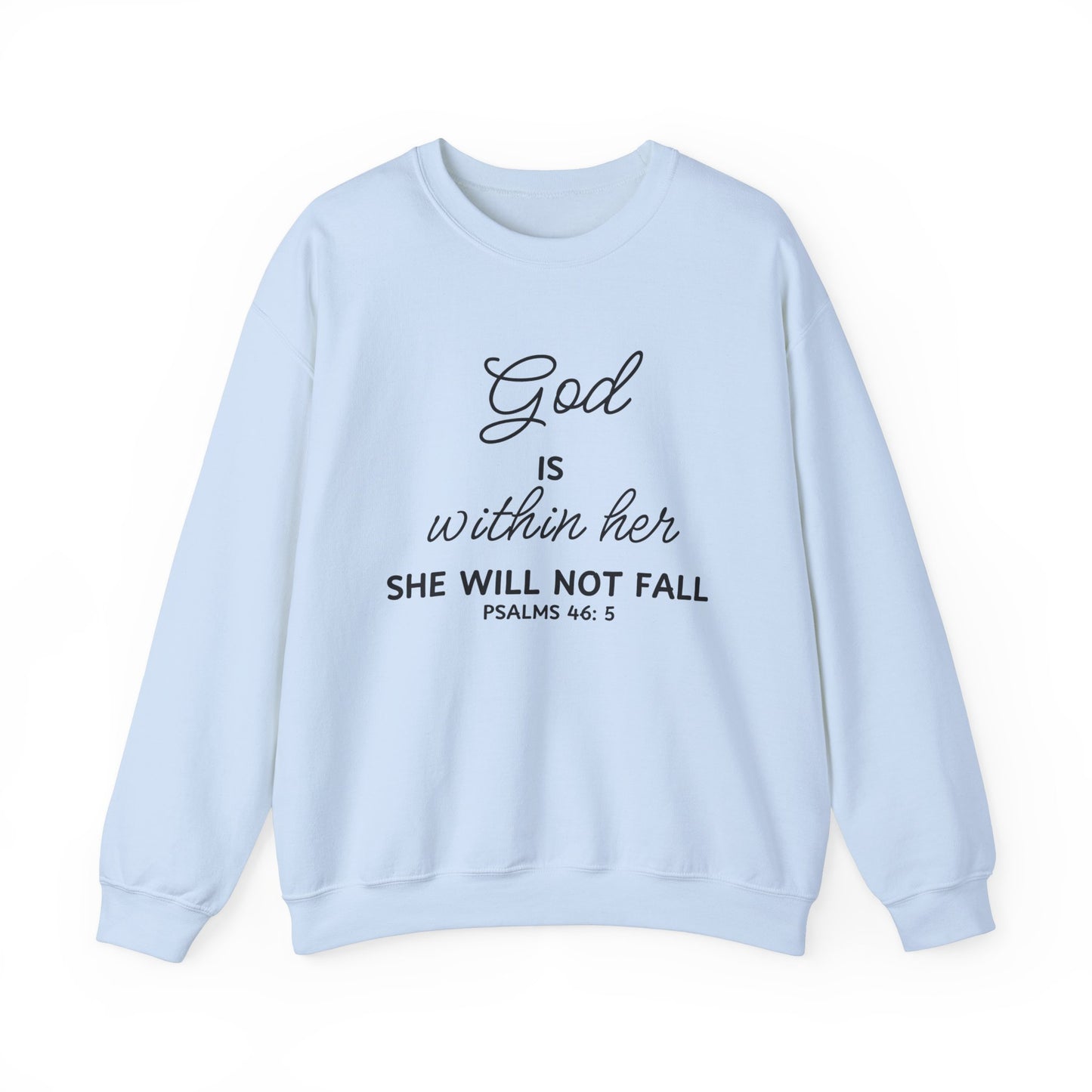 God is Within Her, She Will Not Fall - Christian Sweatshirt
