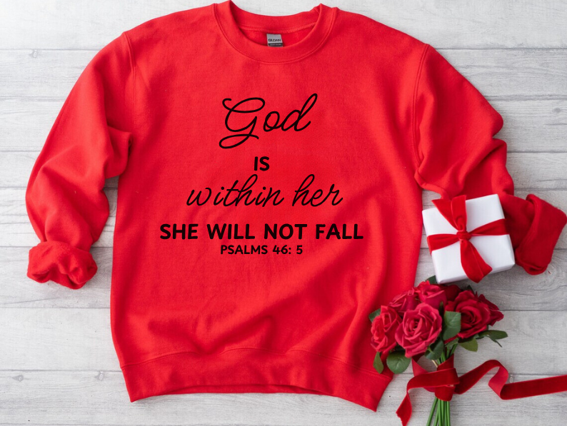 God is Within Her, She Will Not Fall - Christian Sweatshirt