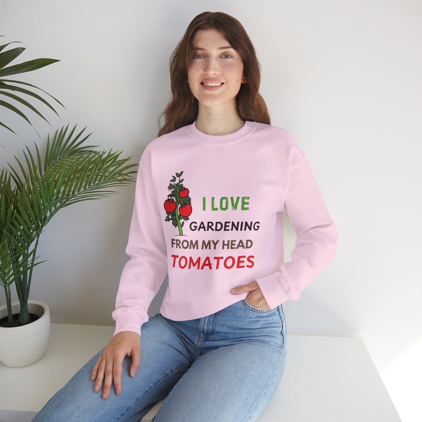 I Love Gardening From My Head TOMATOES - Funny Gardening and Plant Lover Sweatshirt