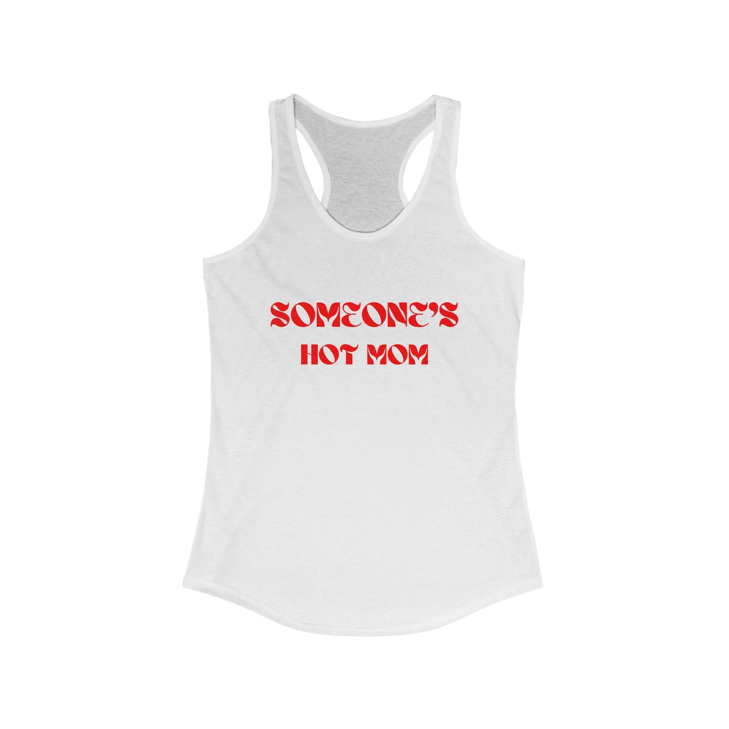 Someone's Hot Mom Racerback Tank - Stylish Women's Top