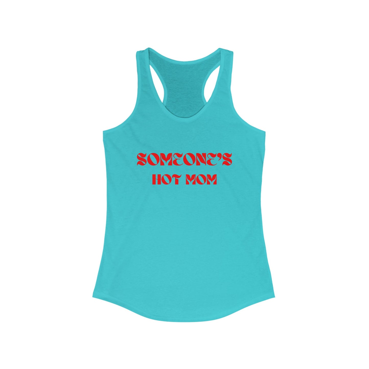 Someone's Hot Mom Racerback Tank - Stylish Women's Top