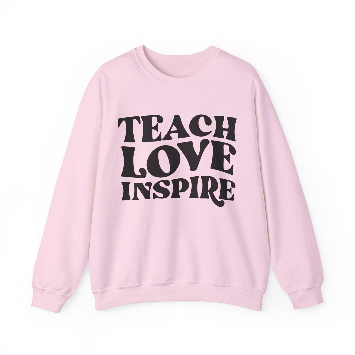 Teacher Sweatshirt - Teach Love Inspire Unisex Crewneck