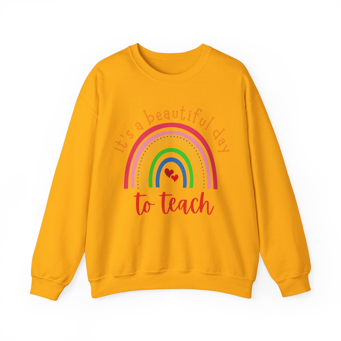 "It's a Beautiful Day to Teach" Sweatshirt For Teachers