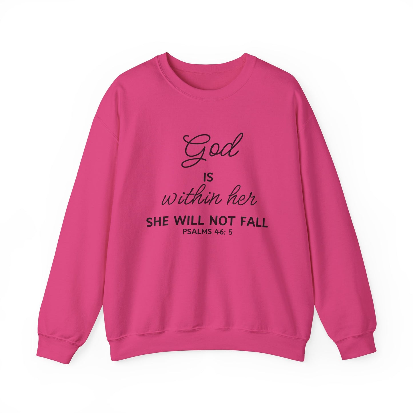 God is Within Her, She Will Not Fall - Christian Sweatshirt