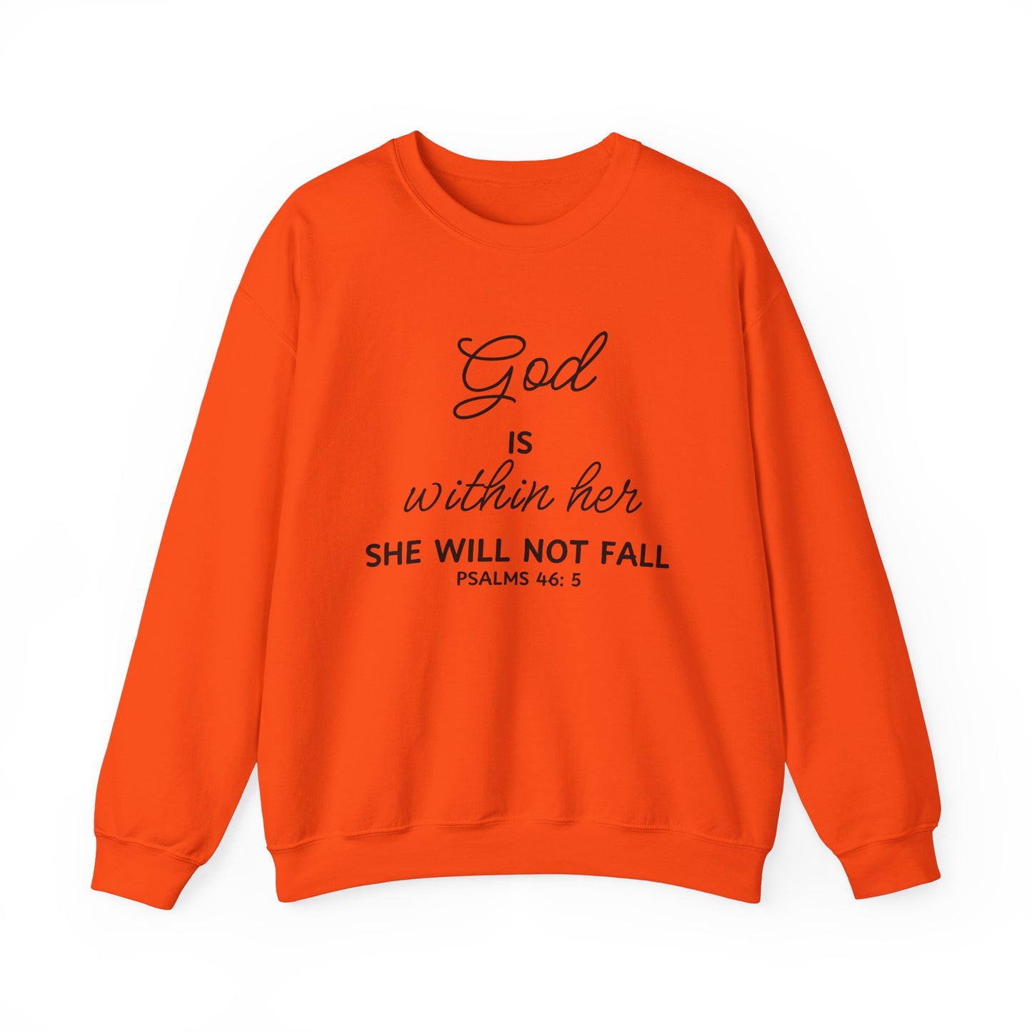 God is Within Her, She Will Not Fall - Christian Sweatshirt