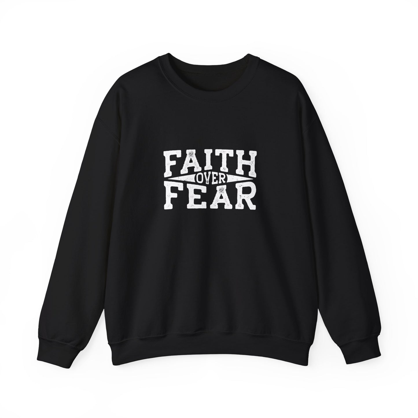 Faith Over Fear - Christian Sweatshirt