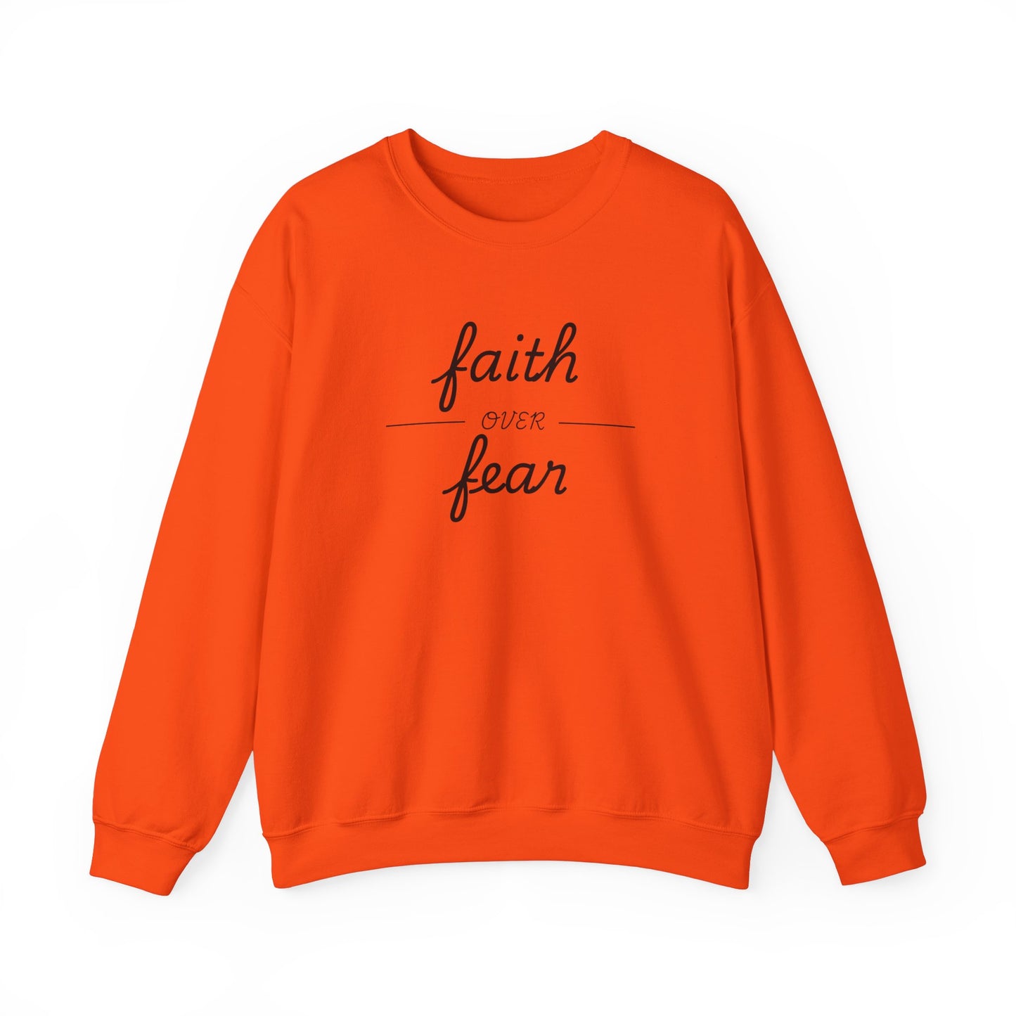 Faith Over Fear - Christian Sweatshirt