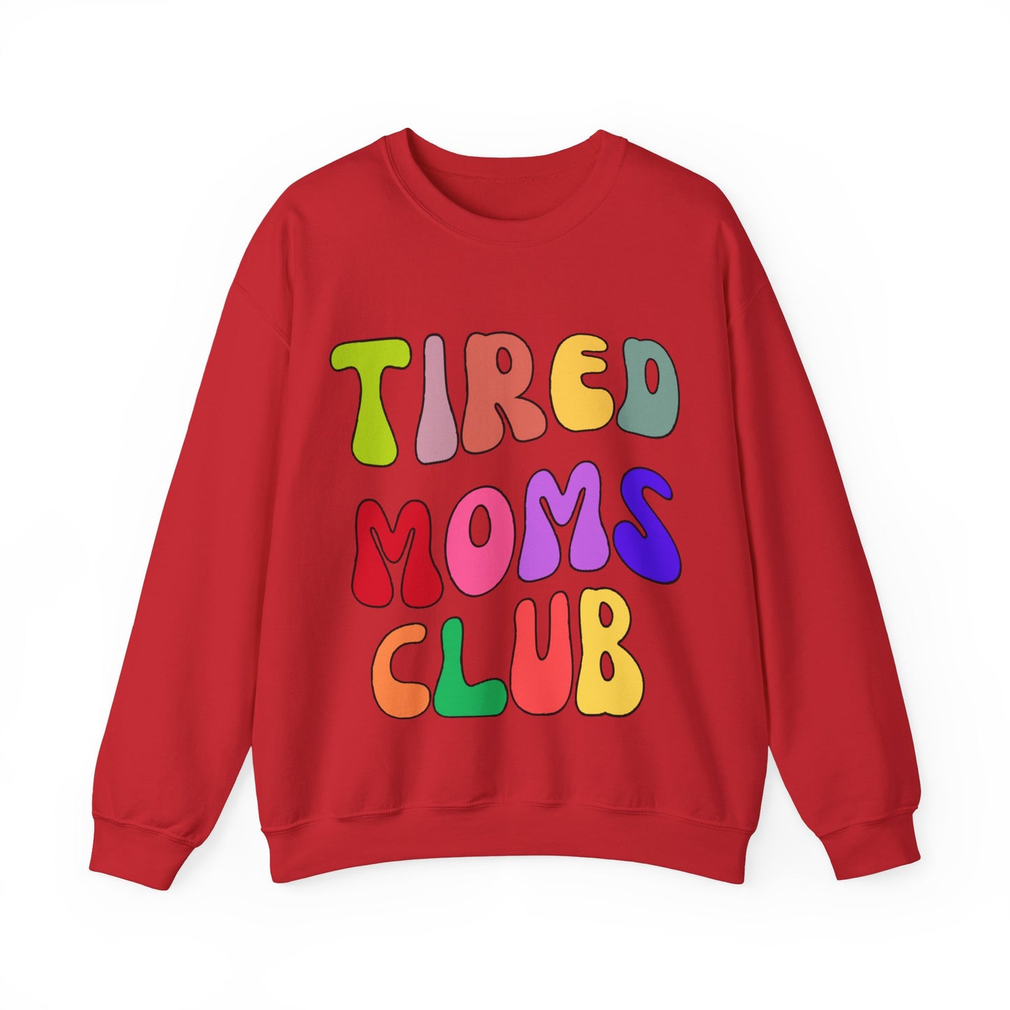 Tired Moms Club Sweatshirt Funny Mom Sweatshirt
