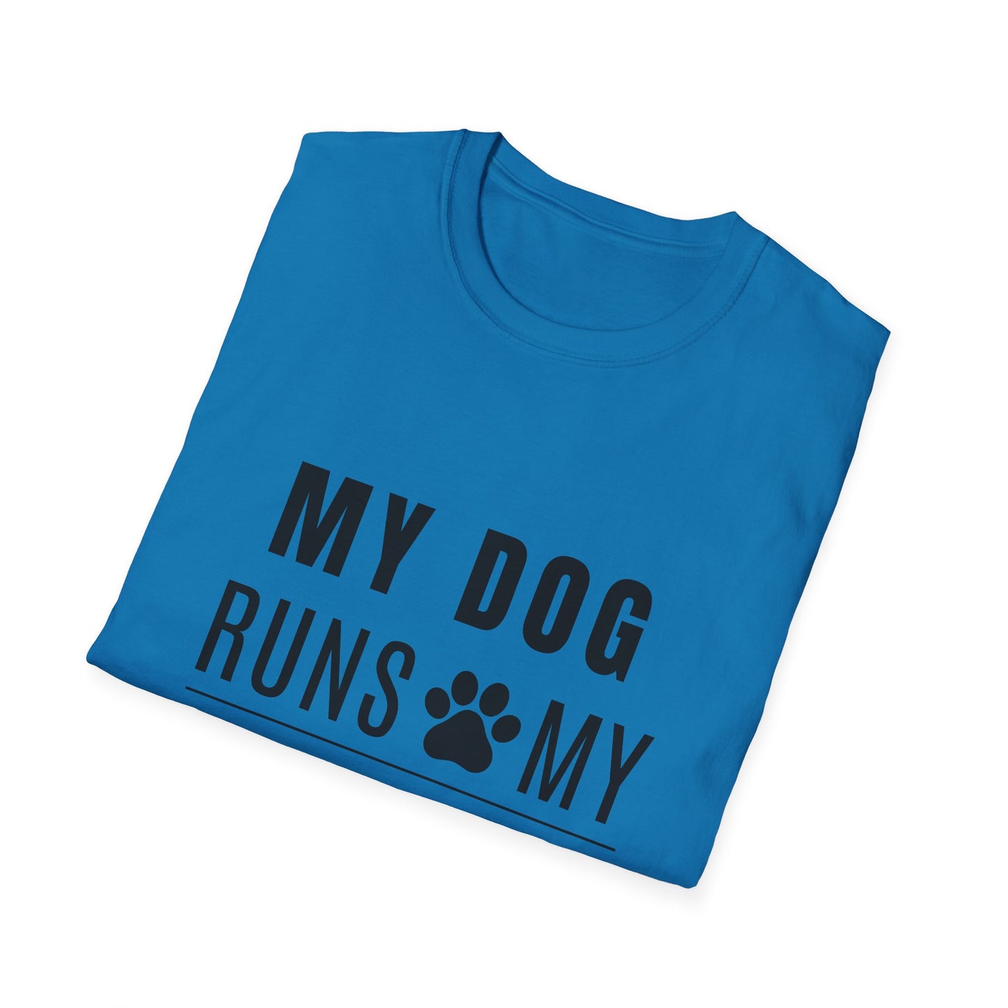 My Dog Runs My World T-Shirt