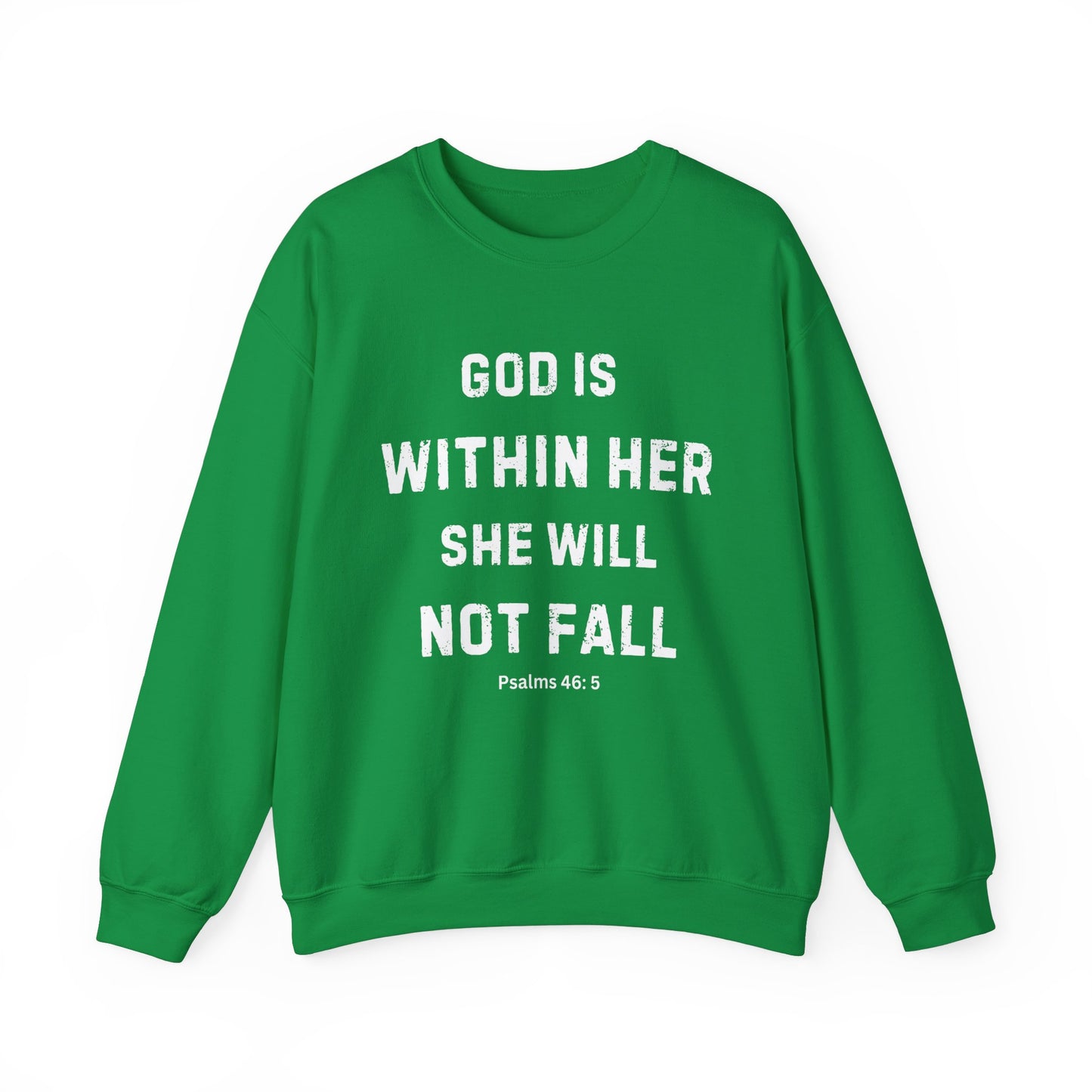 God Is Within Her She Will Not Fall - Christian Sweatshirt
