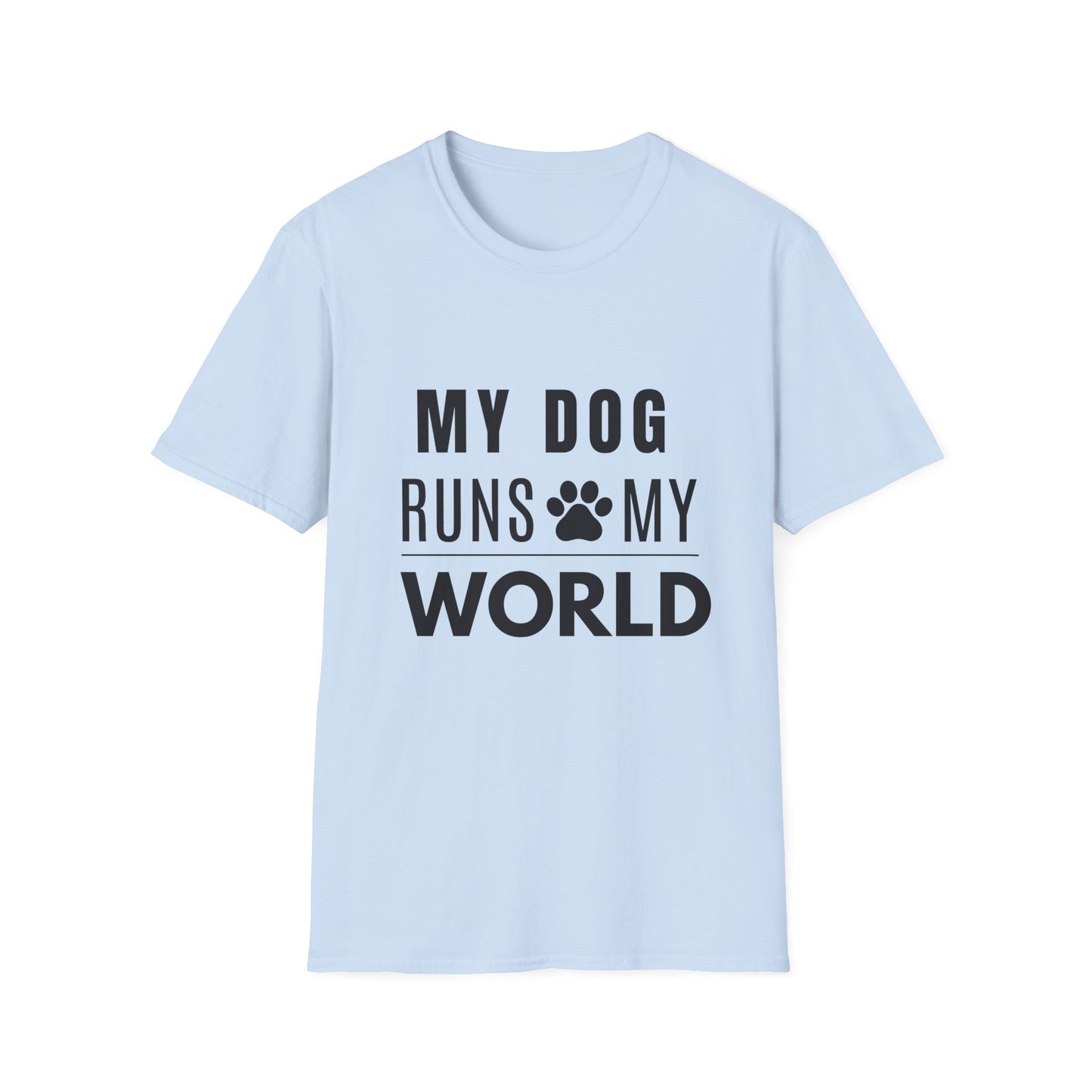 My Dog Runs My World T-Shirt