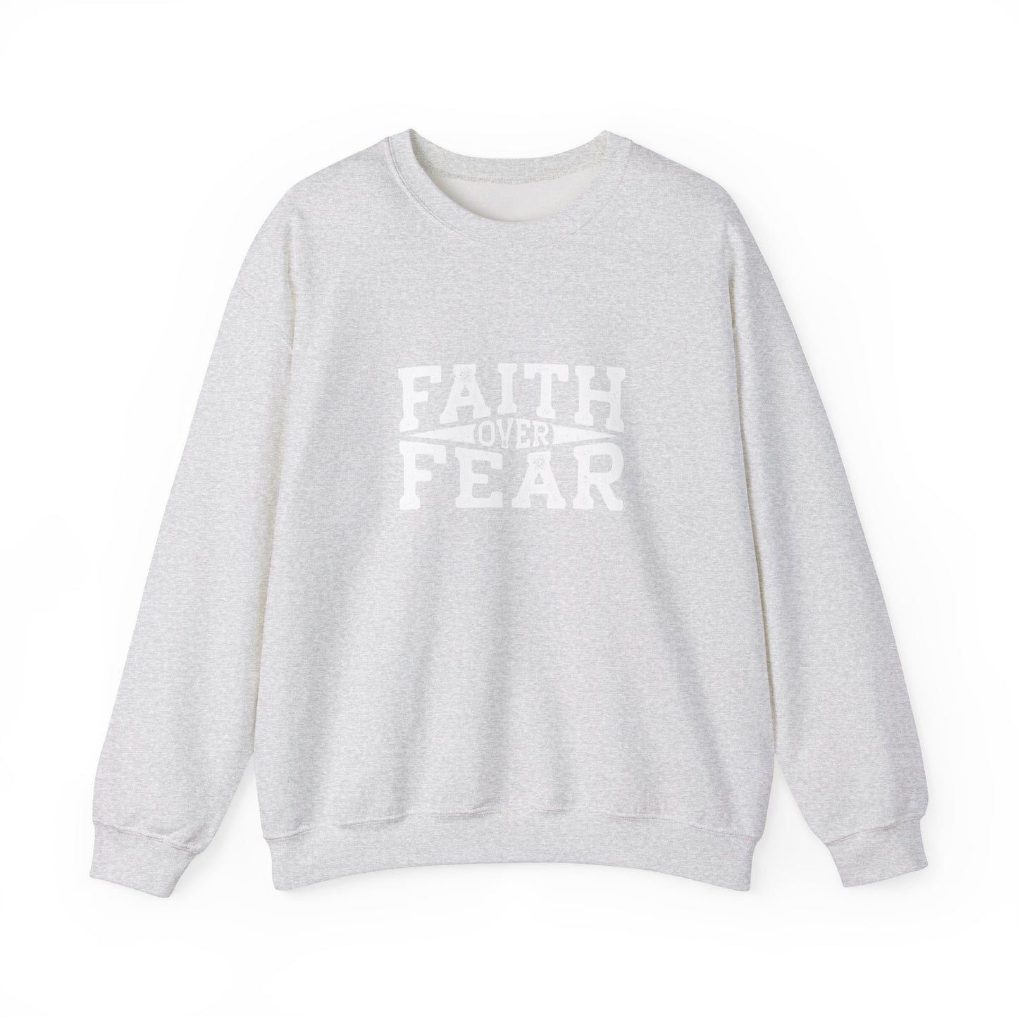 Faith Over Fear - Christian Sweatshirt