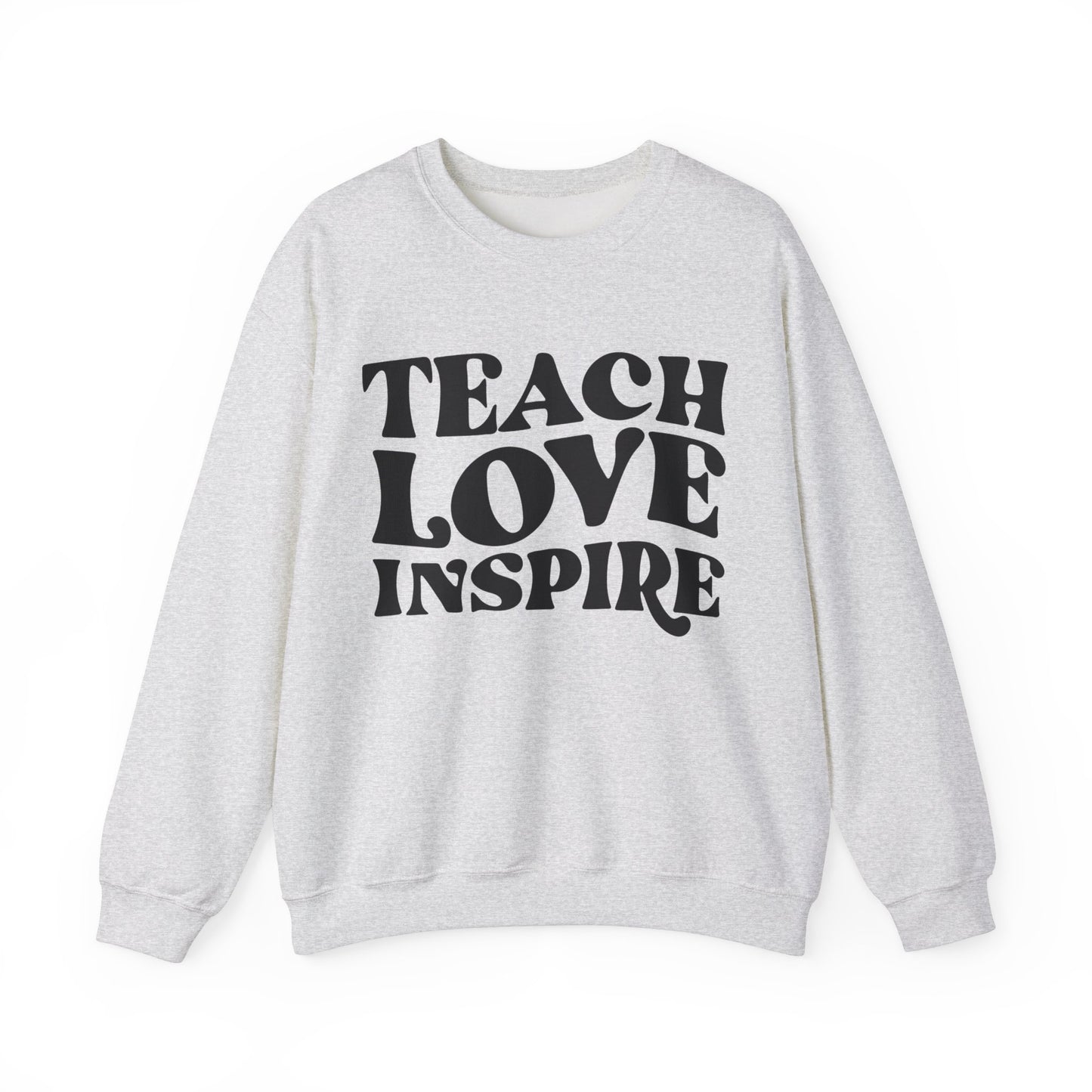 Teacher Sweatshirt - Teach Love Inspire Unisex Crewneck