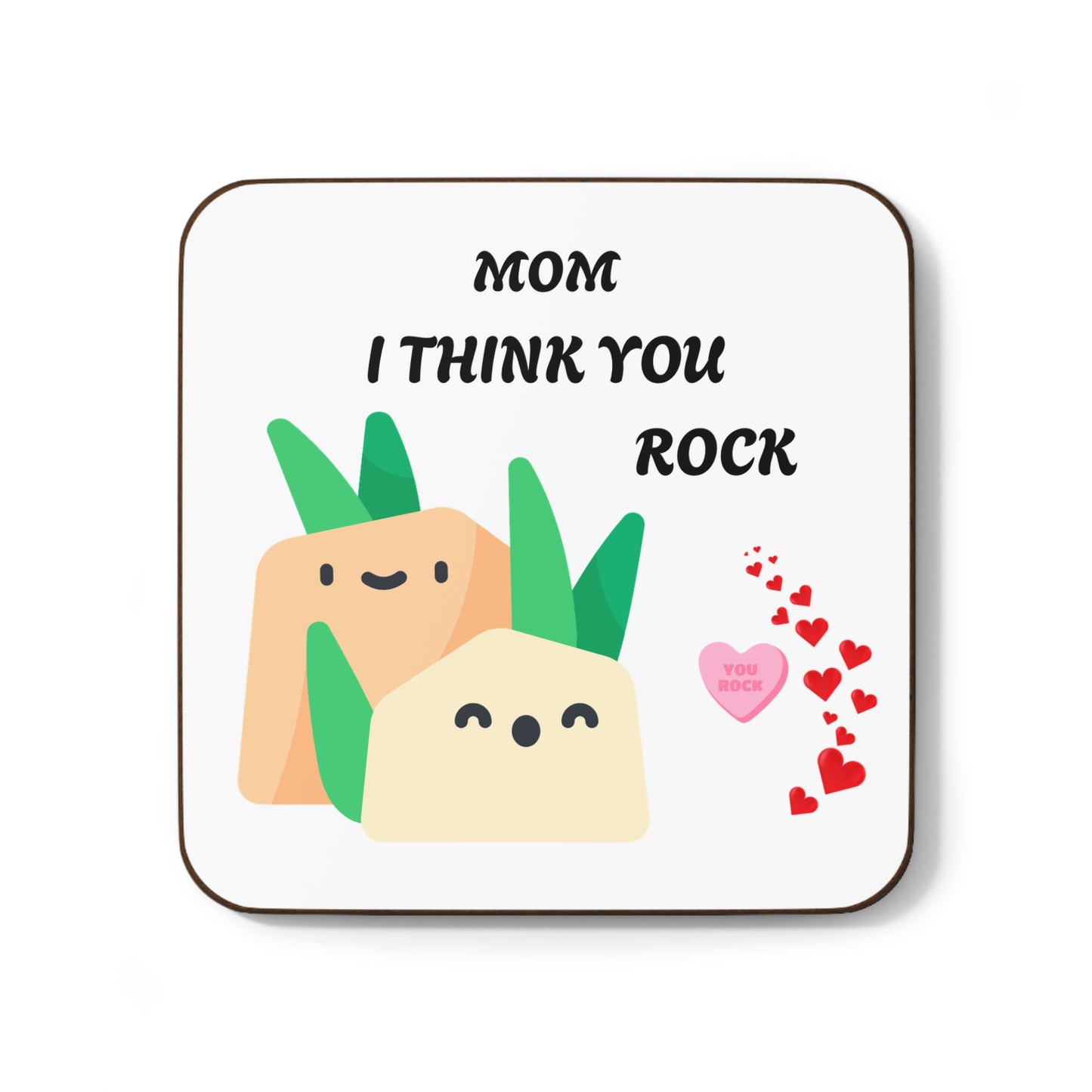 Mom I Think You Rock Coaster Hardboard Drink Coaster
