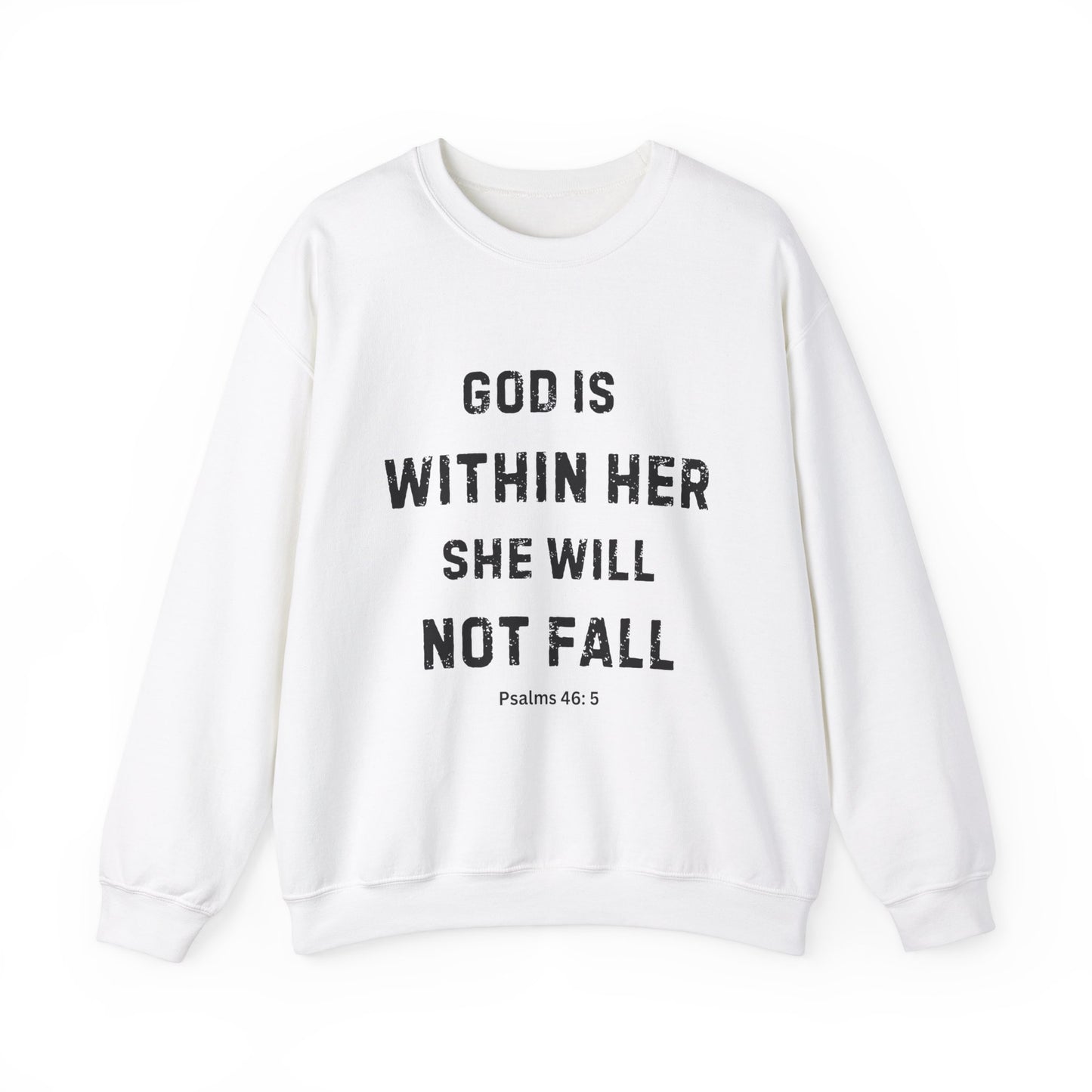God Is Within Her She Will Not Fall - Christian Sweatshirt