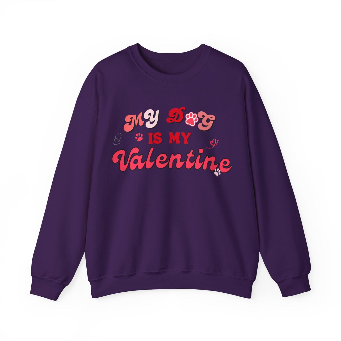 My Dog Is My Valentine Valentine's Day Dog Lover Sweatshirt