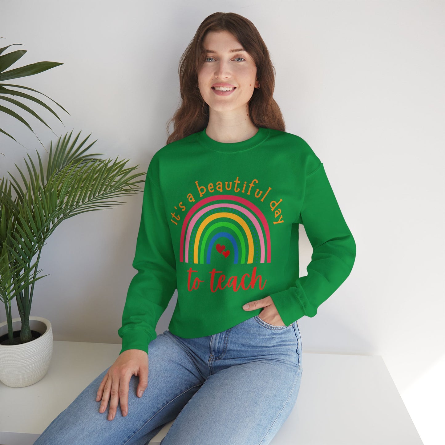 "It's a Beautiful Day to Teach" Sweatshirt For Teachers