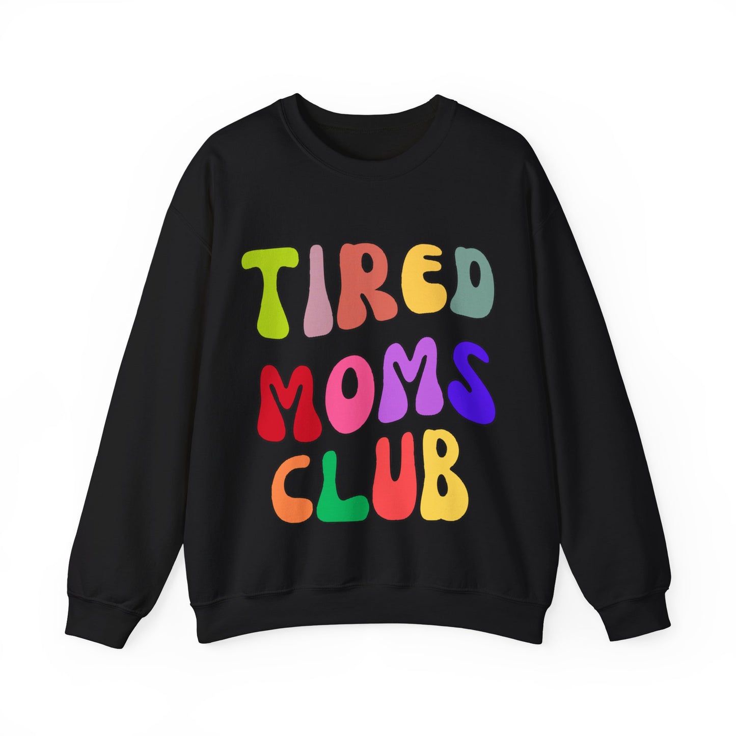 Tired Moms Club Sweatshirt Funny Mom Sweatshirt