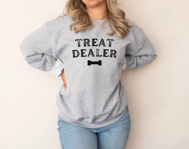Treat Dealer - Funny Pet Lover Sweatshirt