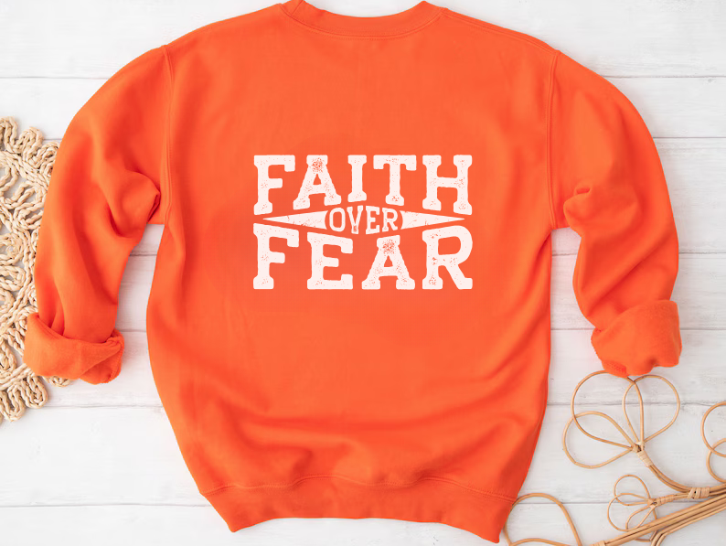Faith Over Fear - Christian Sweatshirt