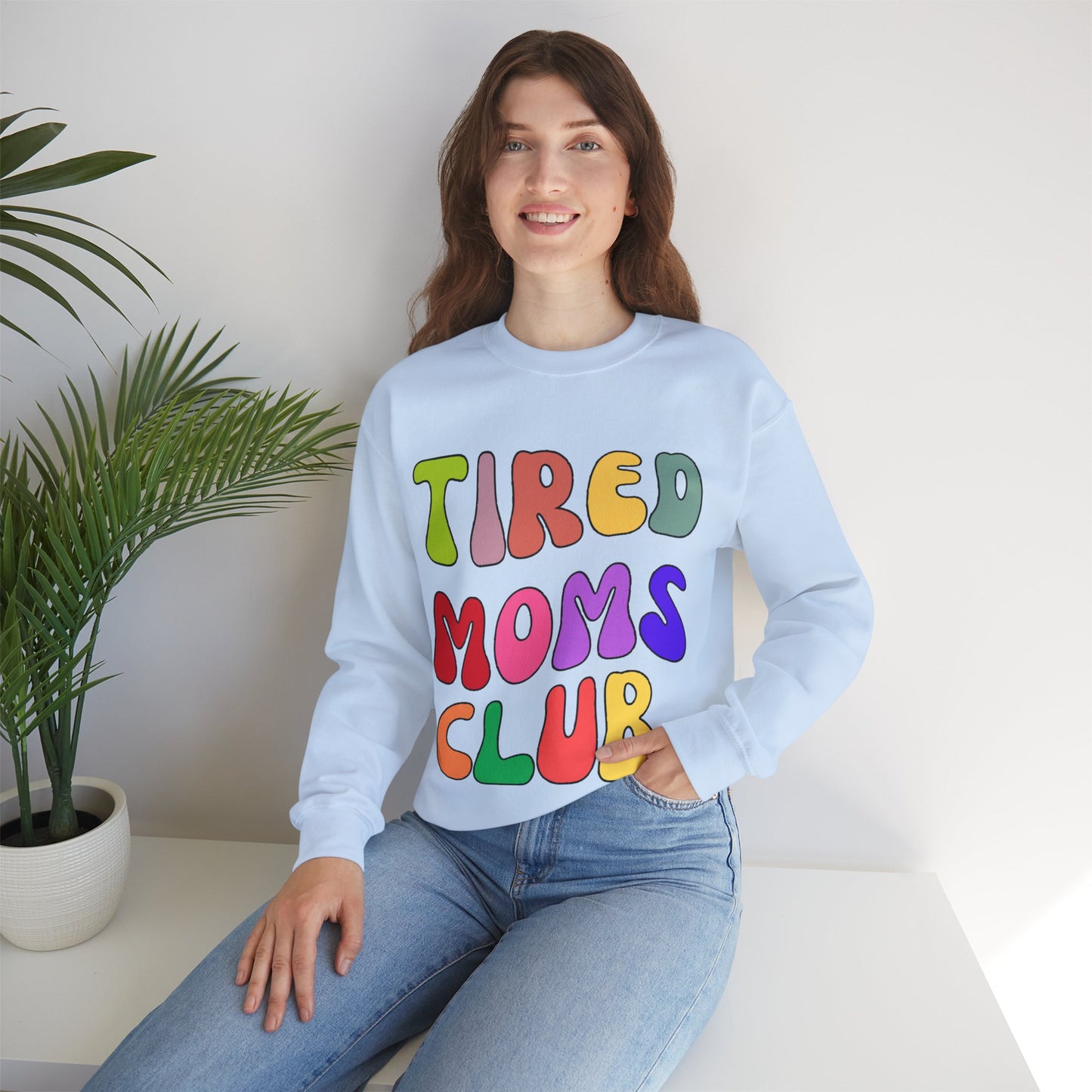 Tired Moms Club Sweatshirt Funny Mom Sweatshirt