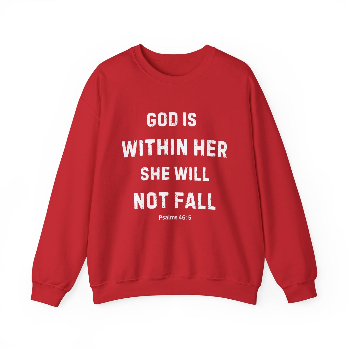 God Is Within Her She Will Not Fall - Christian Sweatshirt