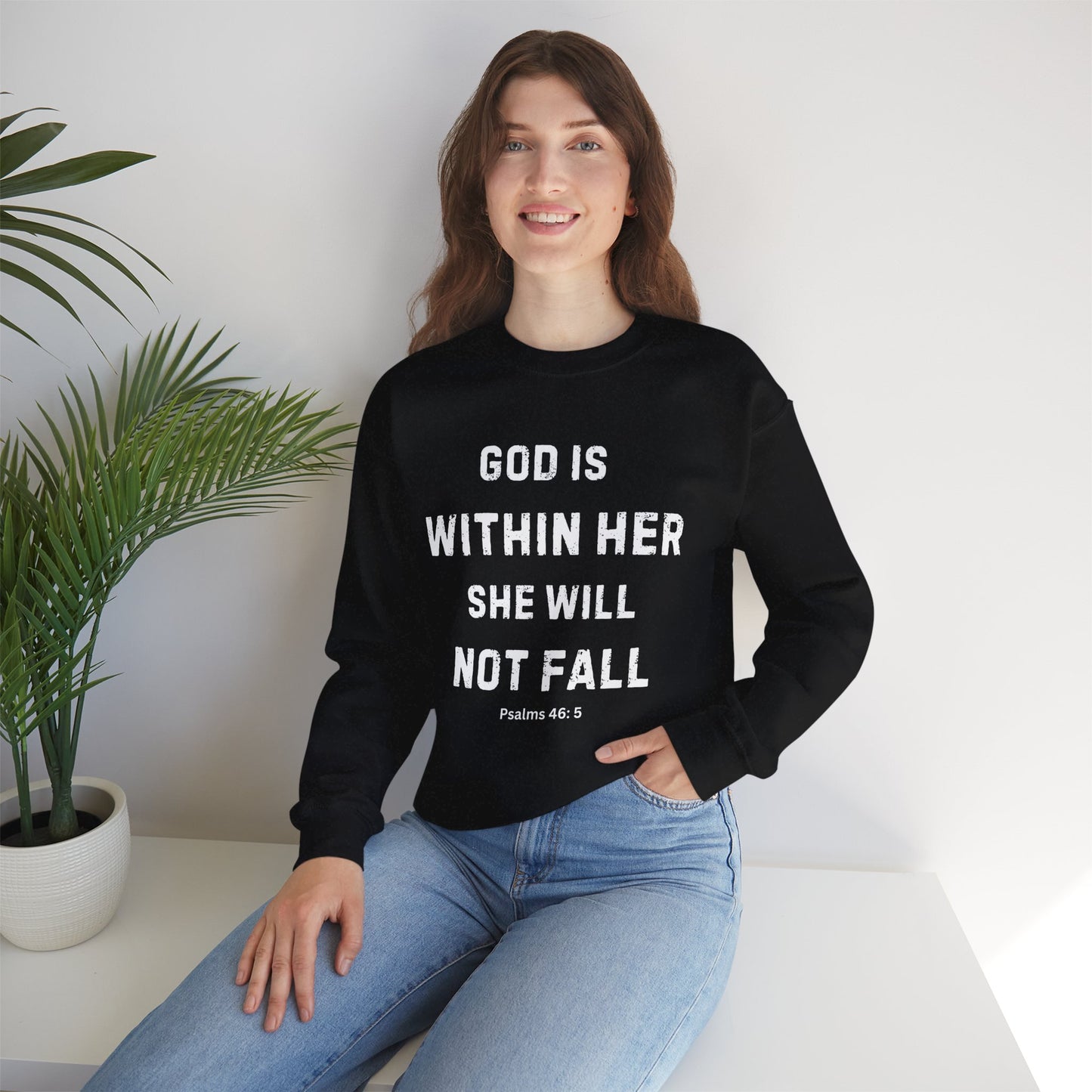 God Is Within Her She Will Not Fall - Christian Sweatshirt