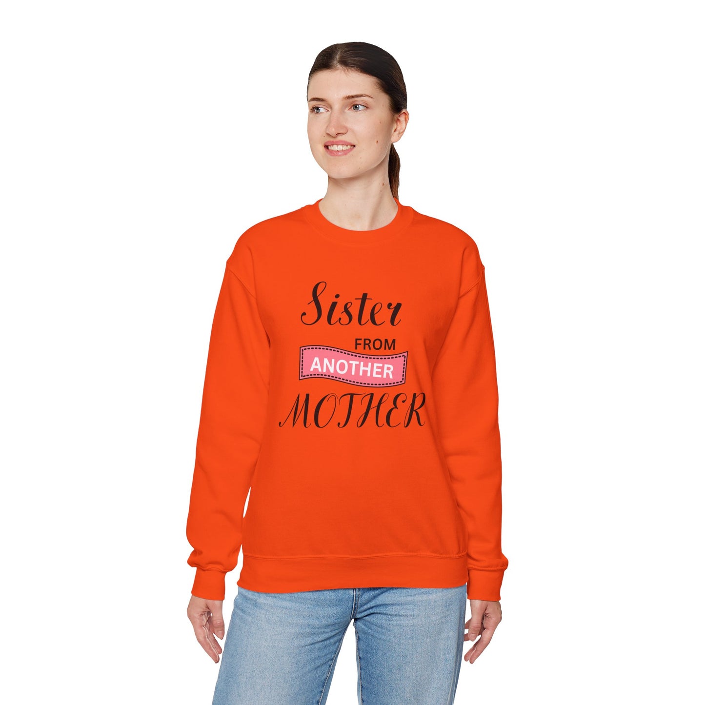 Sister from Another Mother - Best Friends Sweatshirt