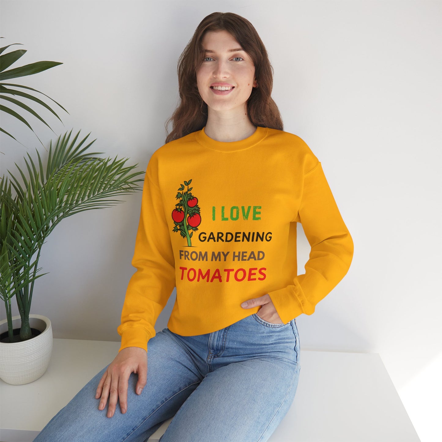I Love Gardening From My Head TOMATOES - Funny Gardening and Plant Lover Sweatshirt