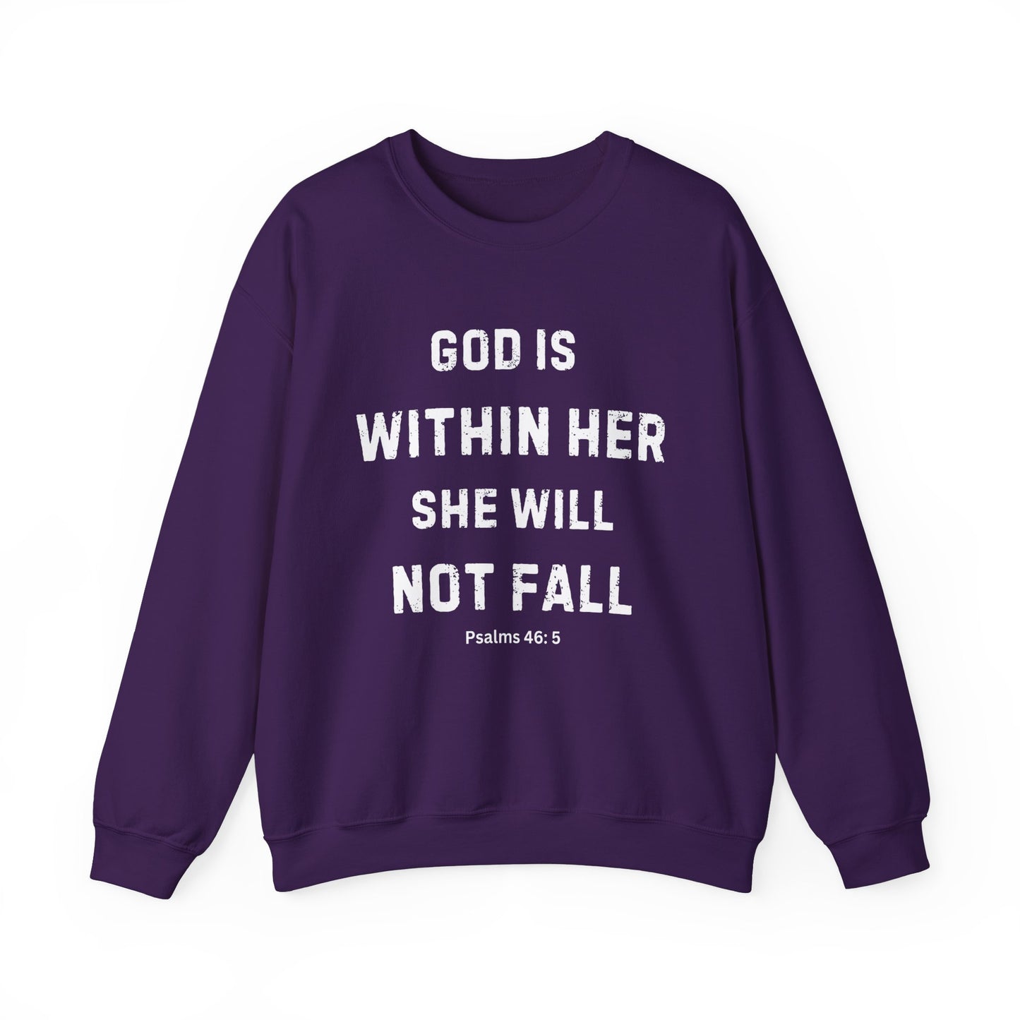 God Is Within Her She Will Not Fall - Christian Sweatshirt