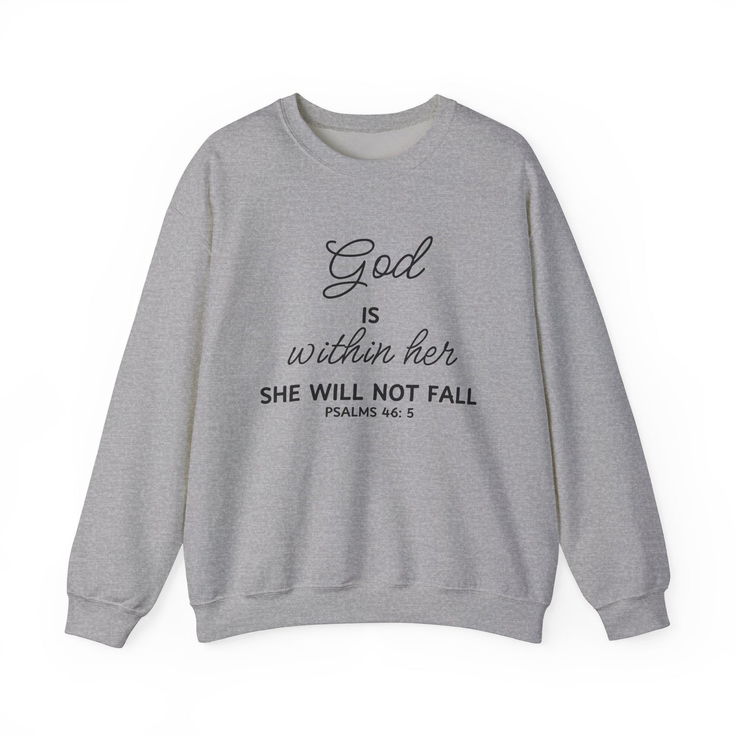 God is Within Her, She Will Not Fall - Christian Sweatshirt