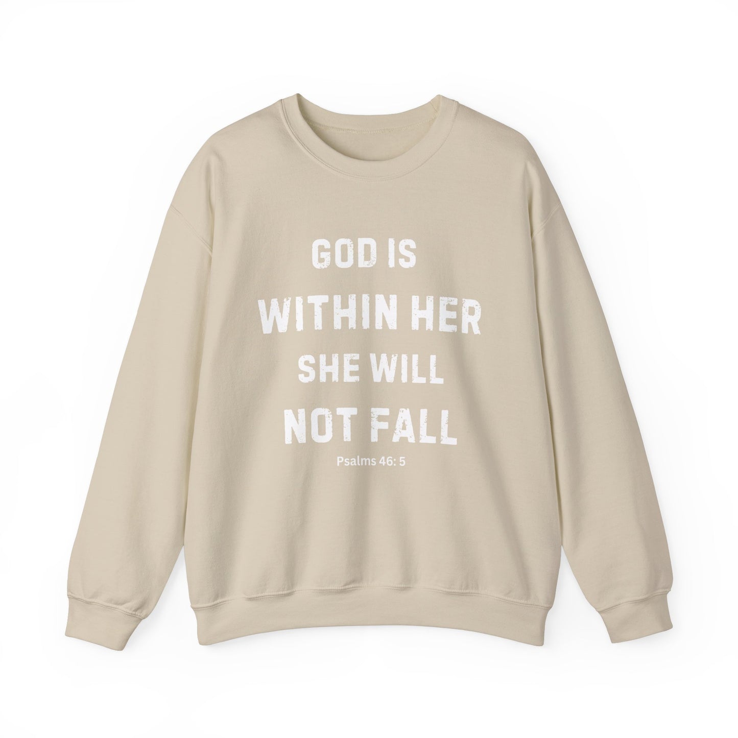 God Is Within Her She Will Not Fall - Christian Sweatshirt