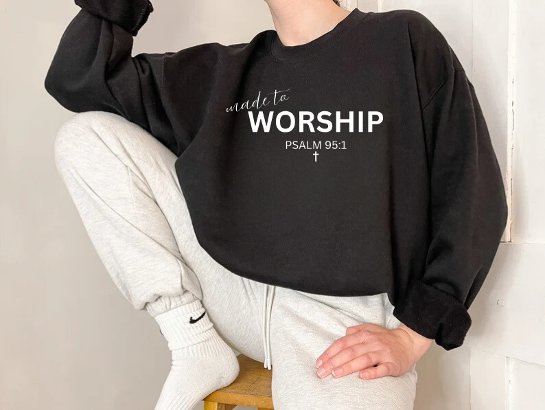 Made to Worship "Psalm 95:1" - Sweatshirt for Christians