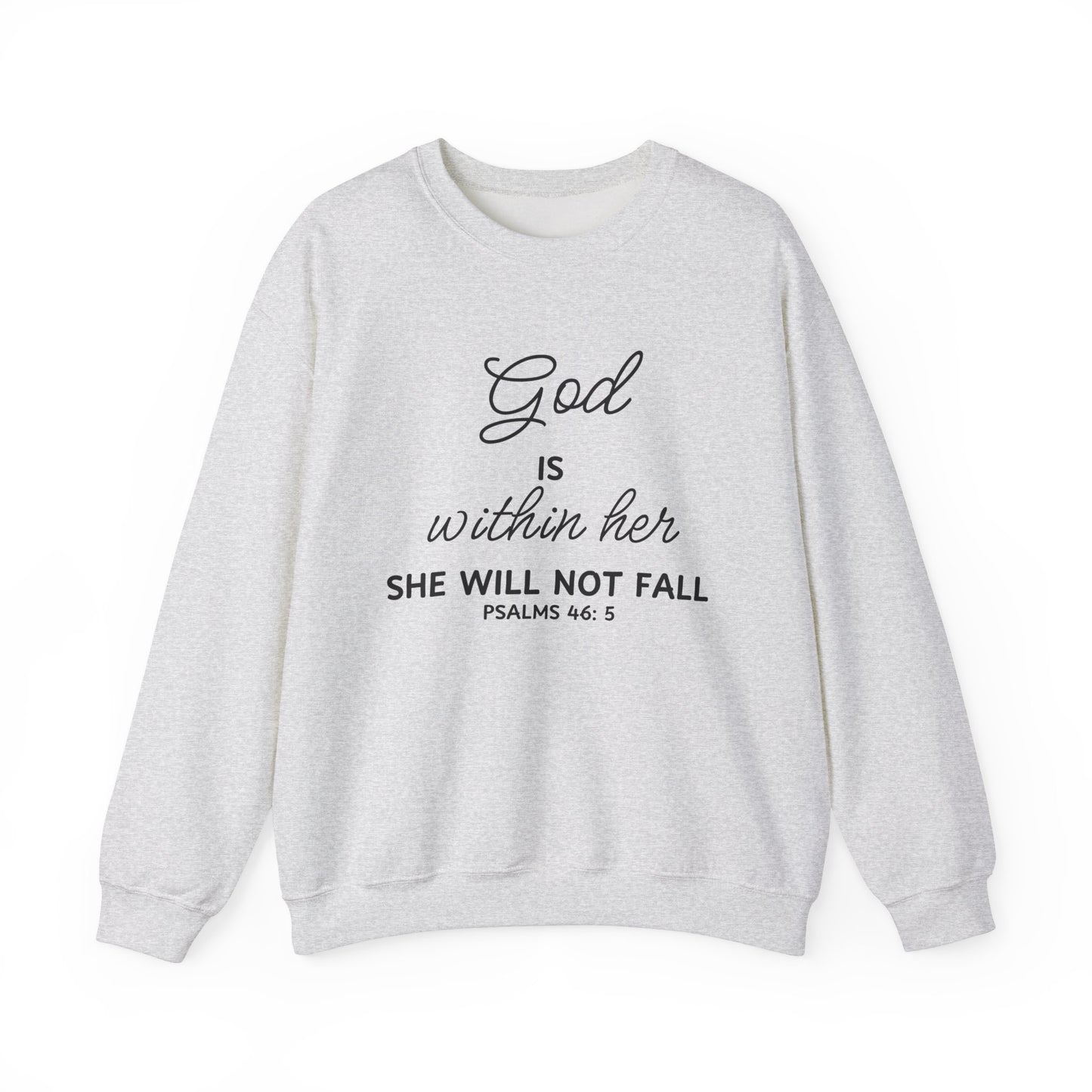 God is Within Her, She Will Not Fall - Christian Sweatshirt