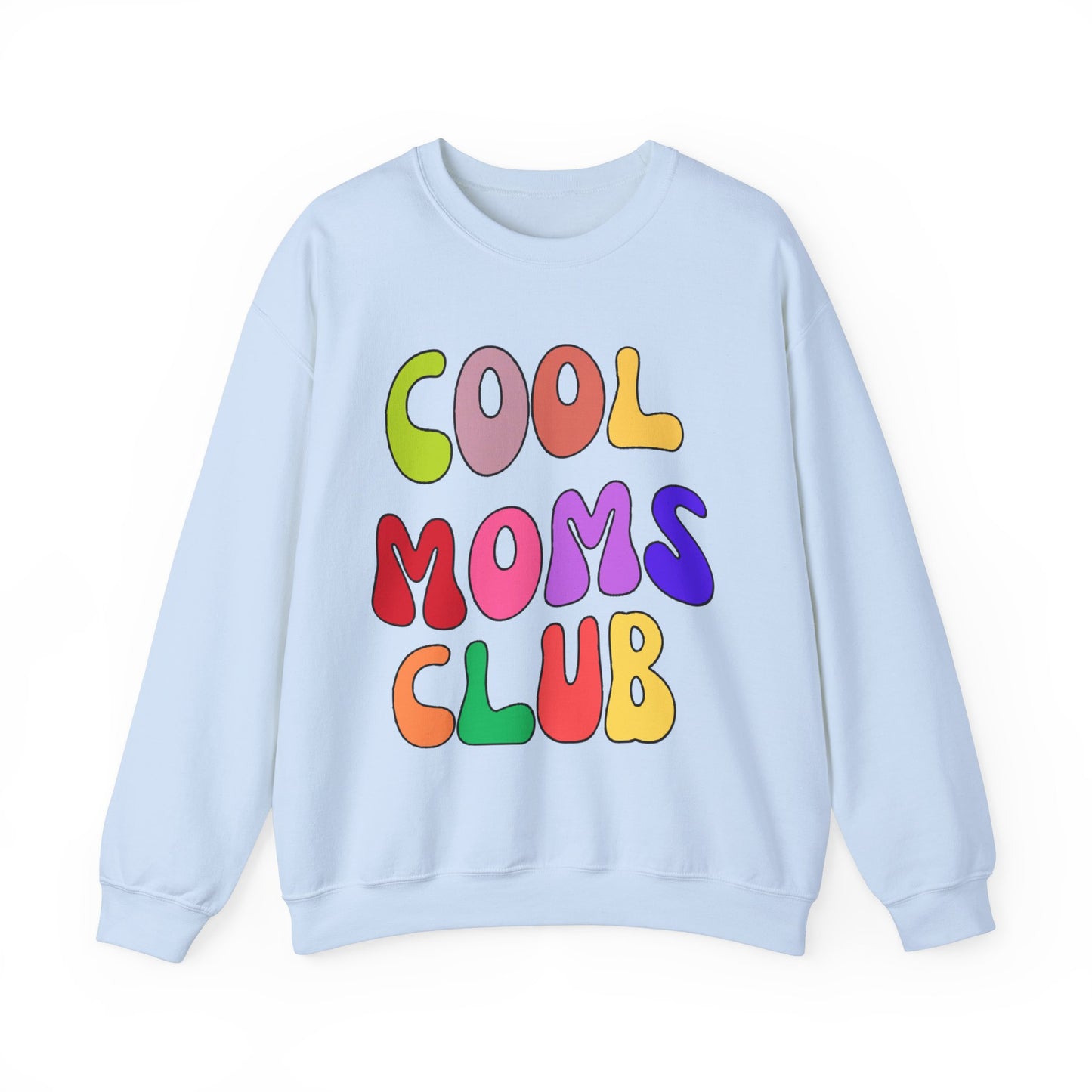 Cool Moms Club Sweatshirt