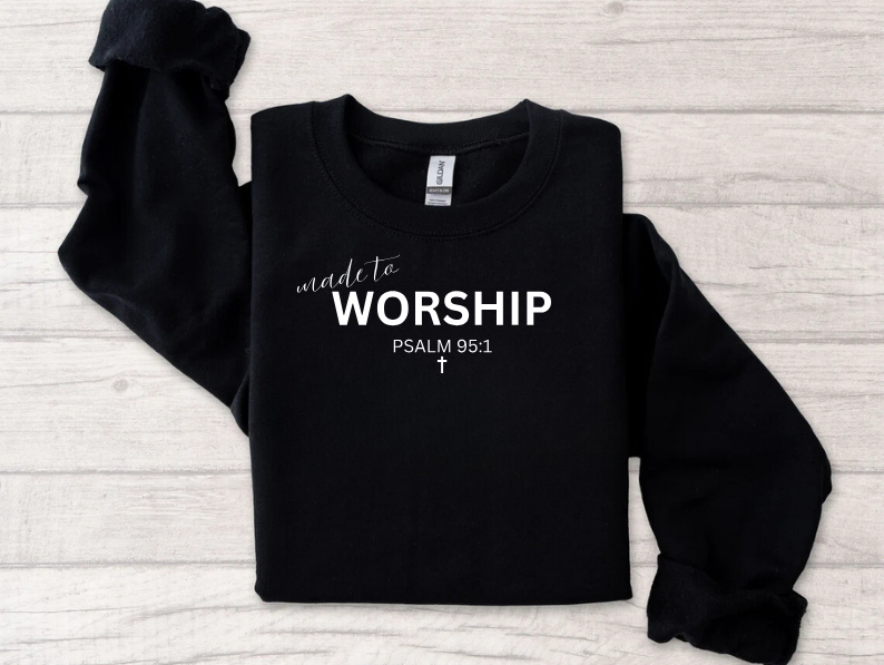 Made to Worship "Psalm 95:1" - Sweatshirt for Christians