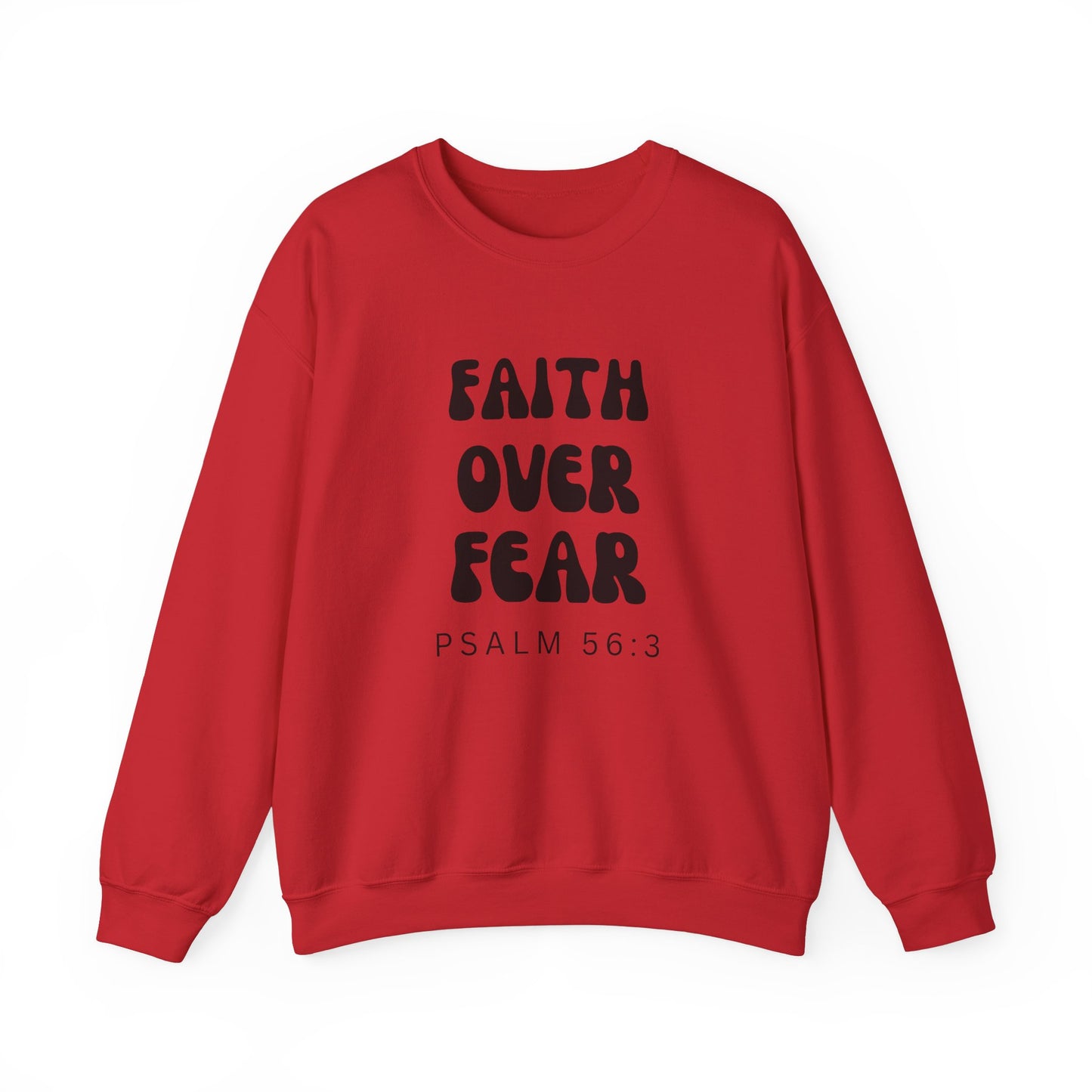 Faith Over Fear - Christian Sweatshirt