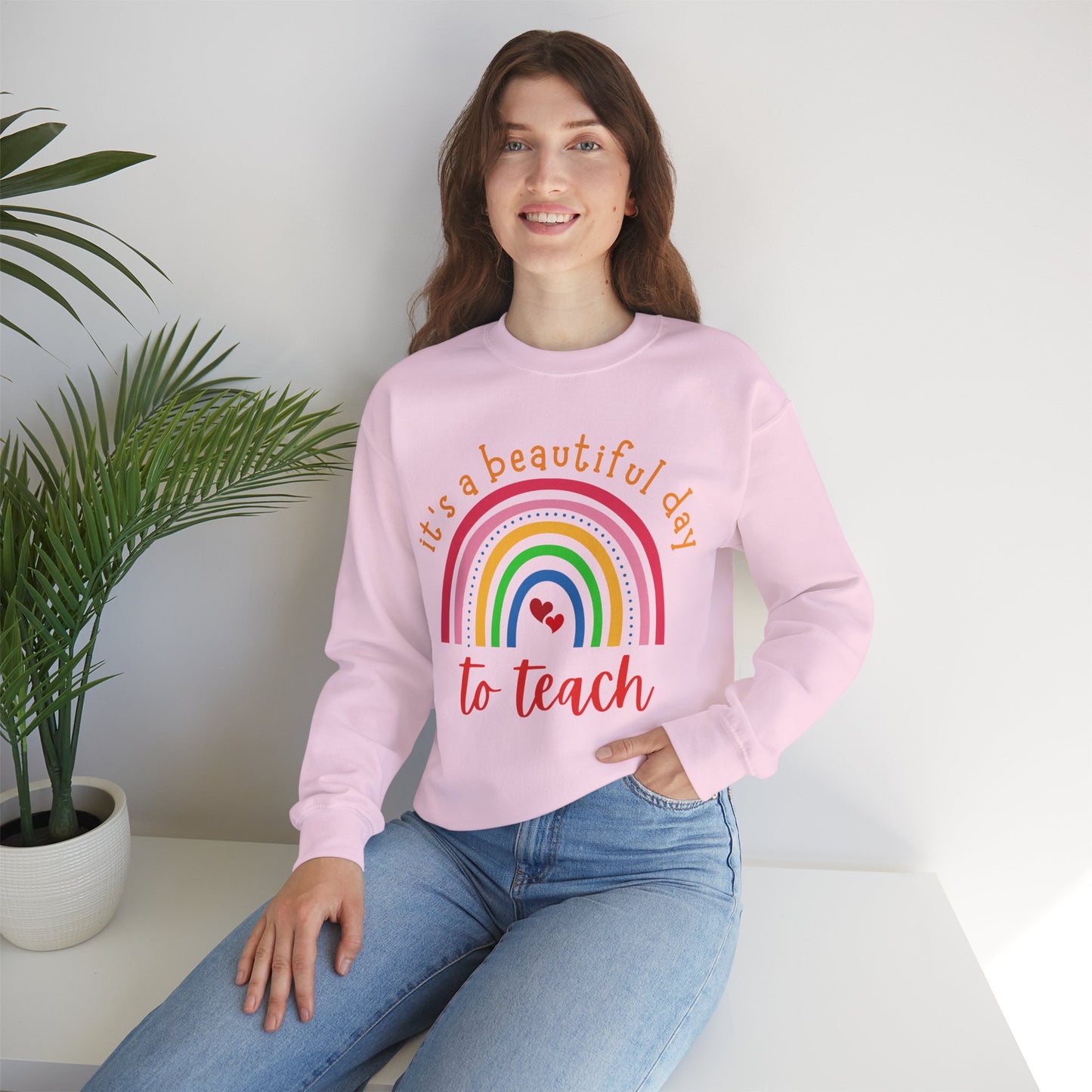 "It's a Beautiful Day to Teach" Sweatshirt For Teachers