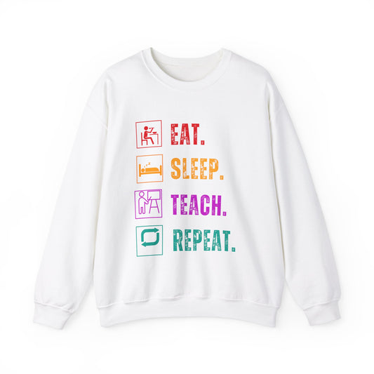 Eat Sleep Teach Repeat Funny Teacher Sweatshirt