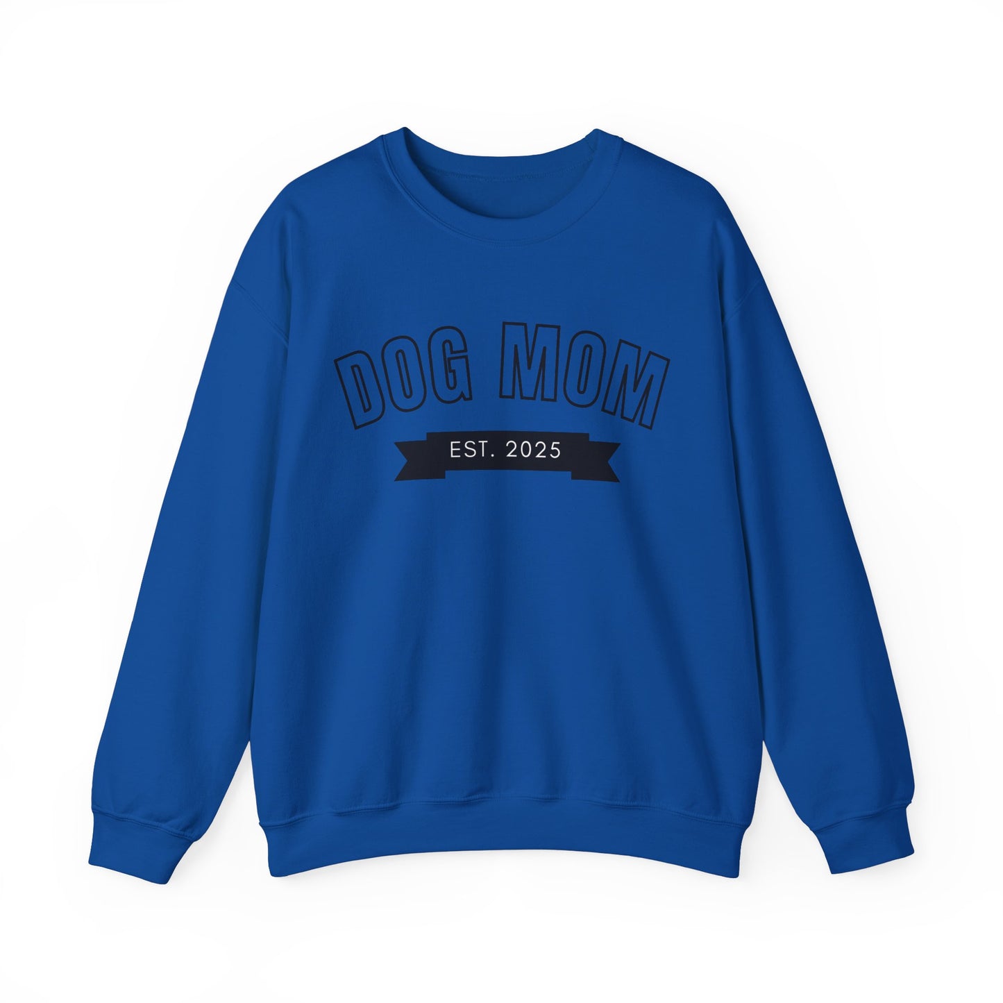 Dog Mom EST 2025 - Dog Lover Sweatshirt