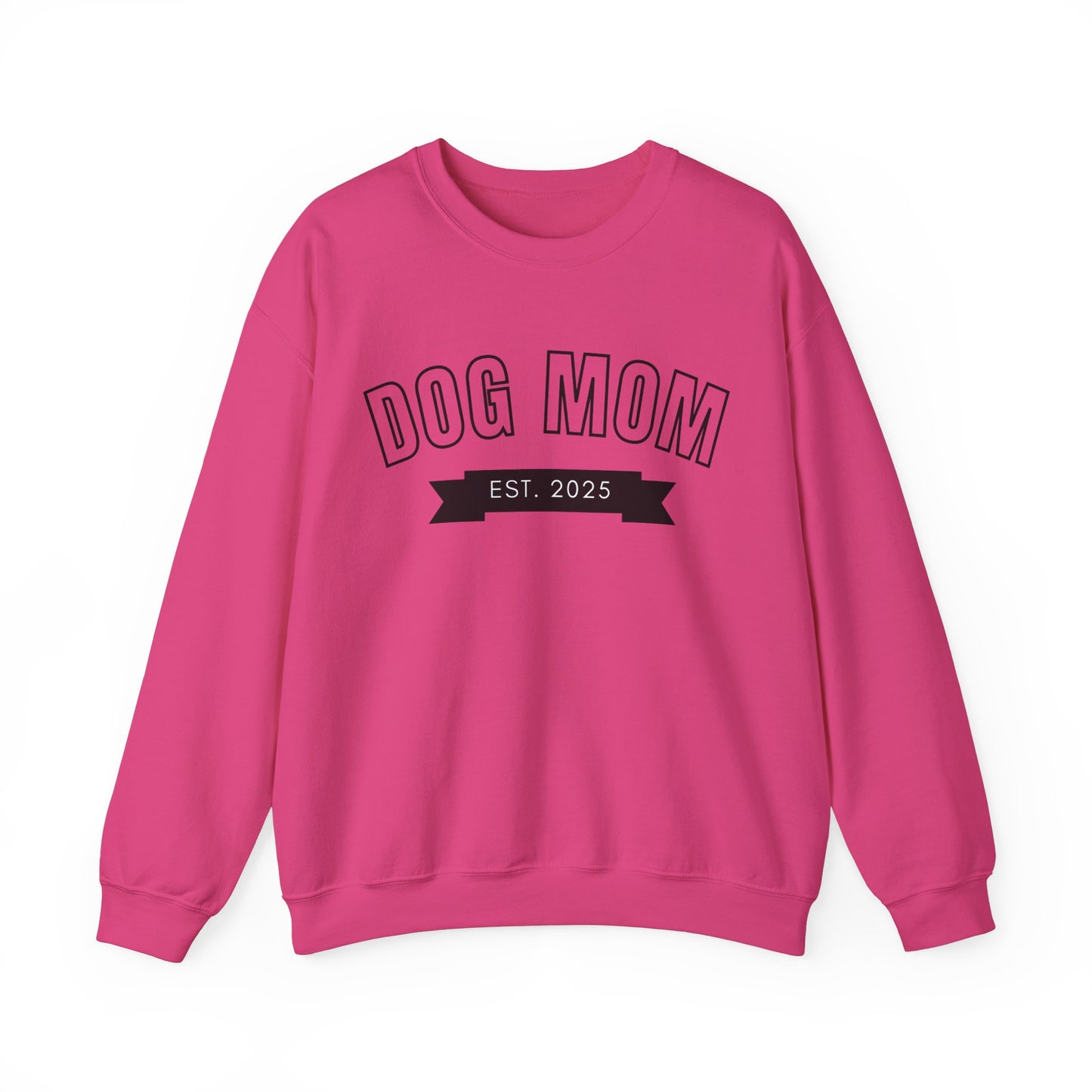 Dog Mom EST 2025 - Dog Lover Sweatshirt