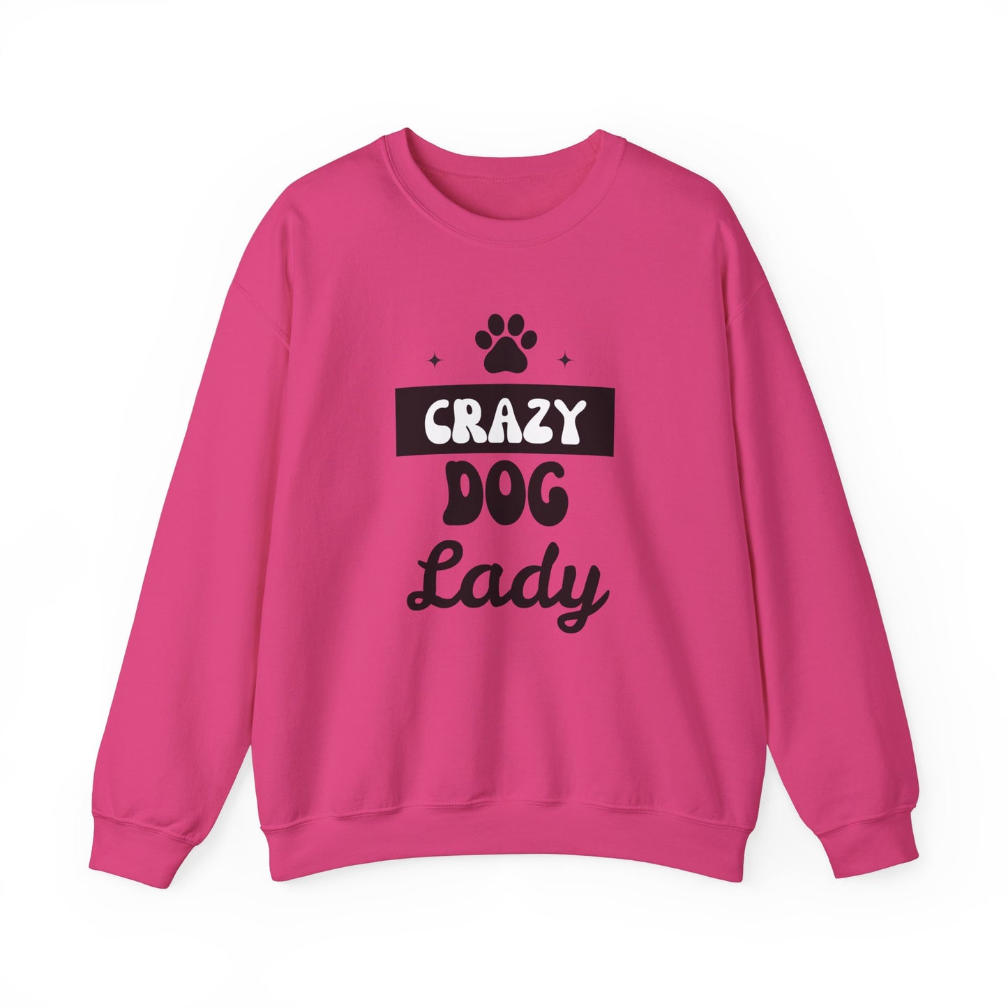 Crazy Dog Lady - Funny Dog Lover Sweatshirt