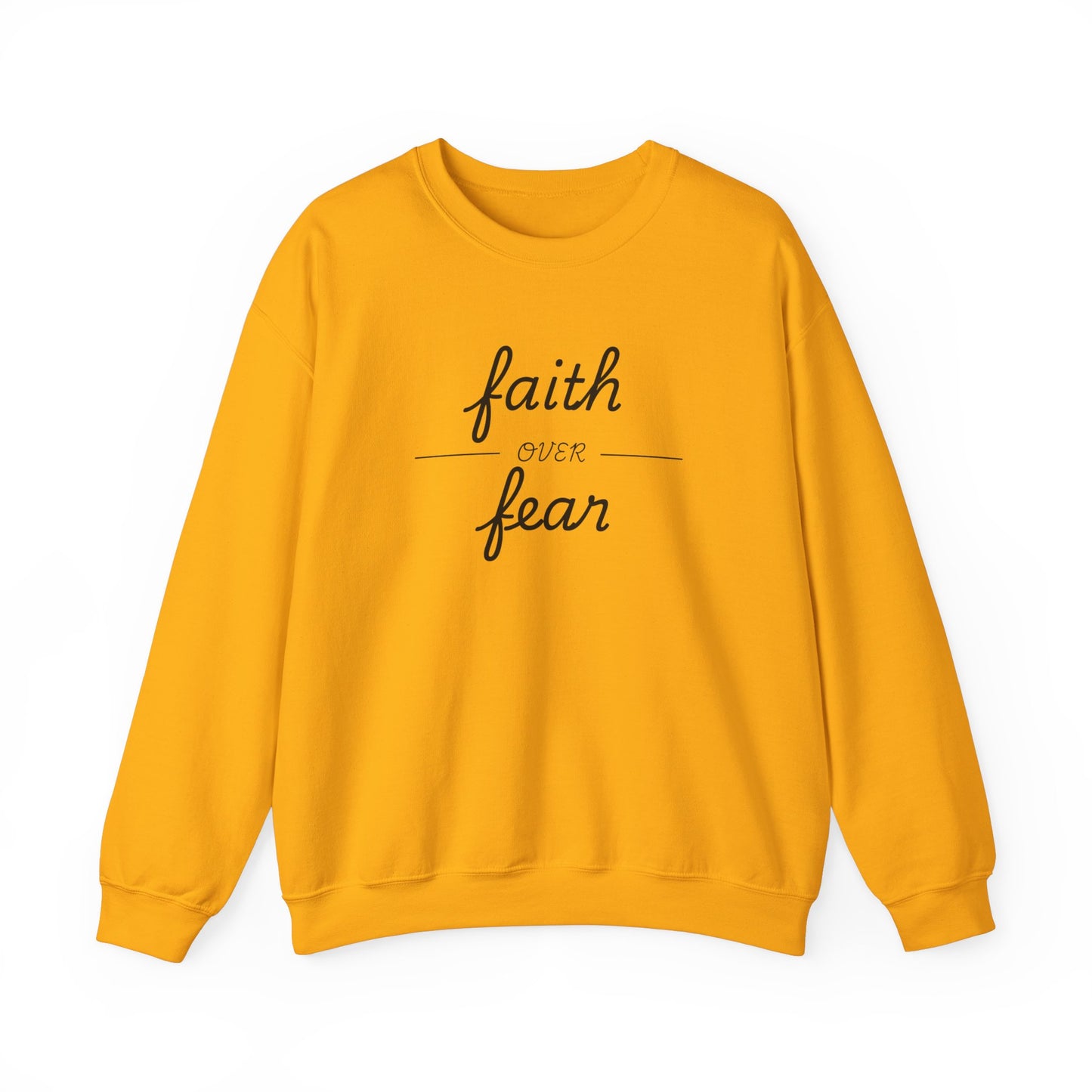 Faith Over Fear - Christian Sweatshirt