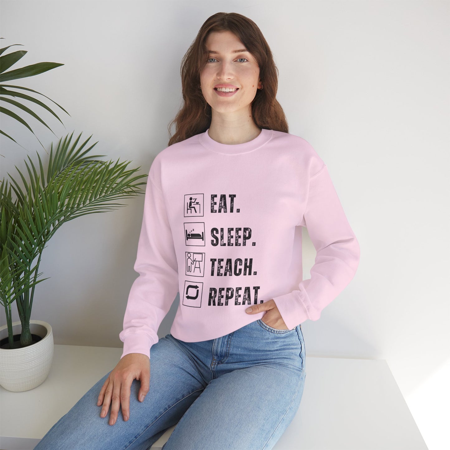 Eat Sleep Teach Repeat Funny Teacher Sweatshirt