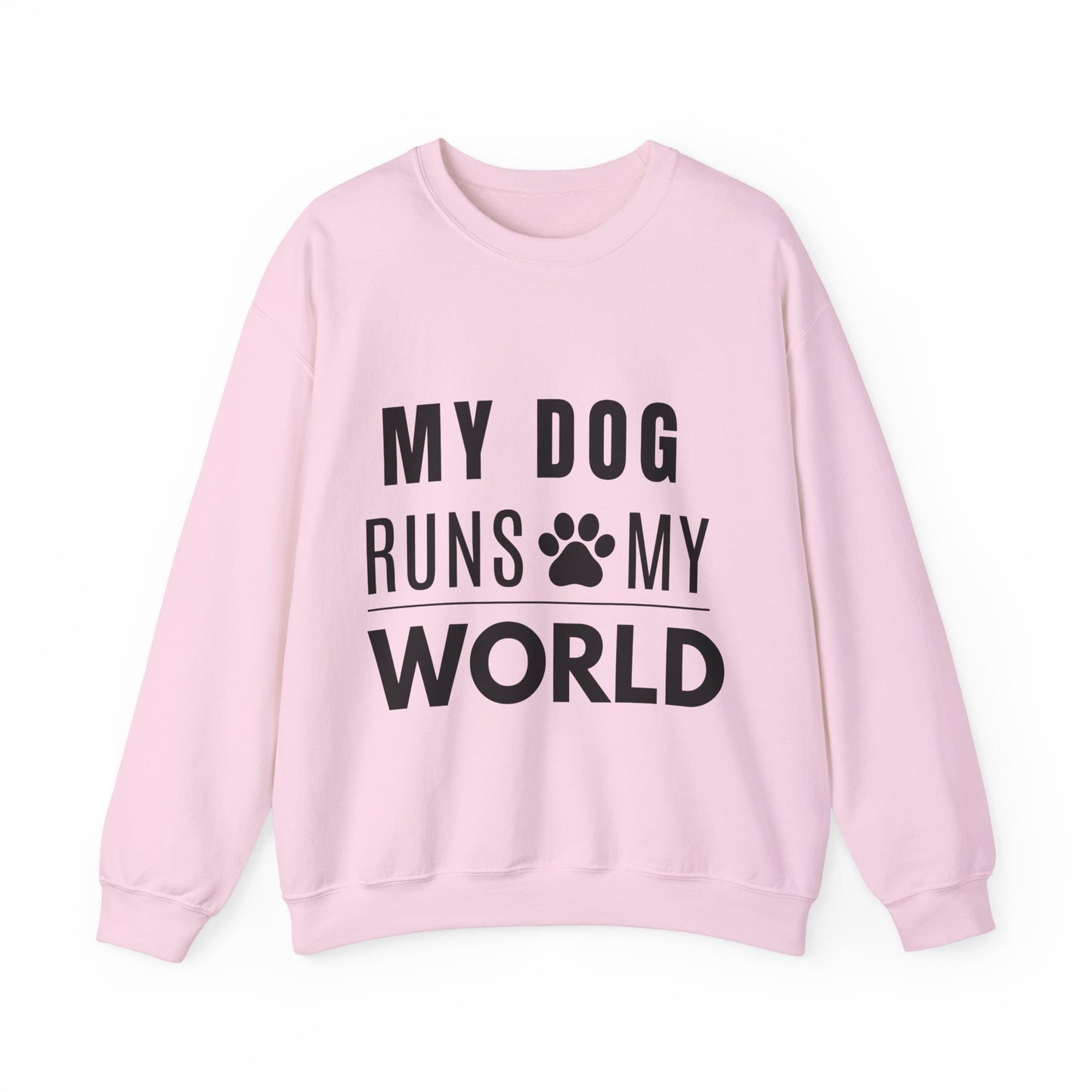 My Dog Runs My World Sweatshirt