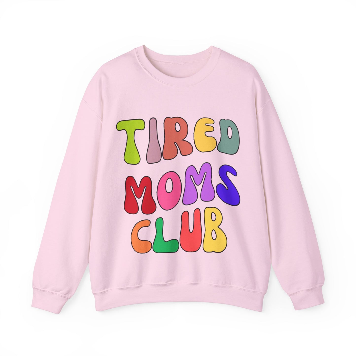 Tired Moms Club Sweatshirt Funny Mom Sweatshirt